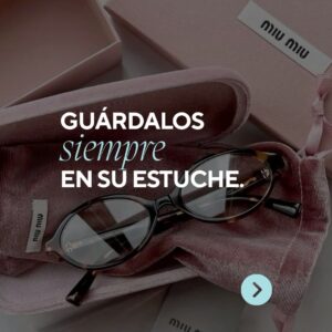 ¿Cómo cuidar mis lentes?